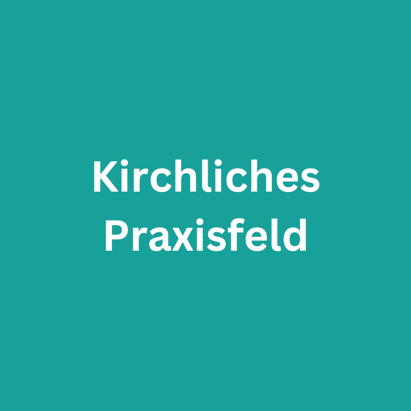 Kirchliches Praxisfeld